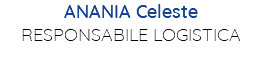 ANANIA Celeste RESPONSABILE LOGISTICA